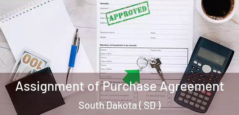  Assignment of Purchase Agreement South Dakota ( SD )