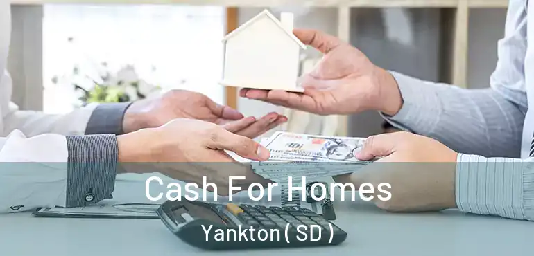  Cash For Homes Yankton ( SD )