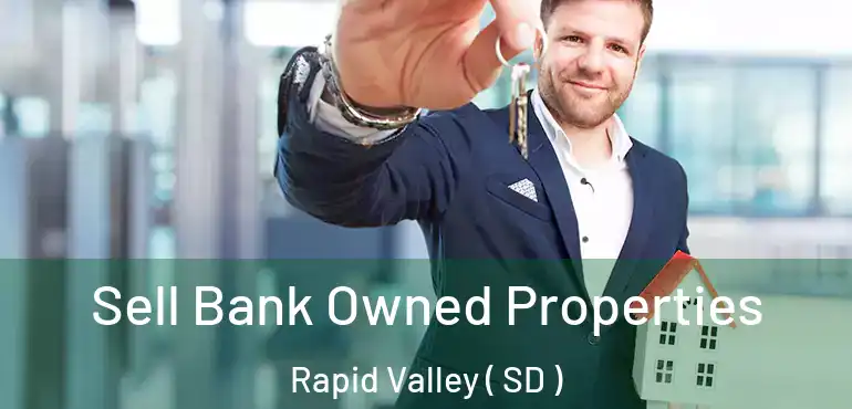  Sell Bank Owned Properties Rapid Valley ( SD )