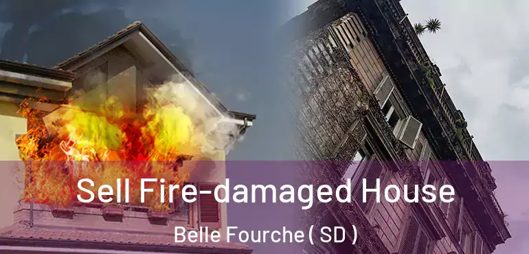  Sell Fire-damaged House Belle Fourche ( SD )